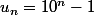 u_n = 10^n - 1